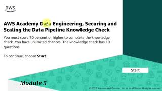 Module 5 Knowledge Check | AWS Data Engineering | Securing & Scaling the Data Pipeline | AWS Academy