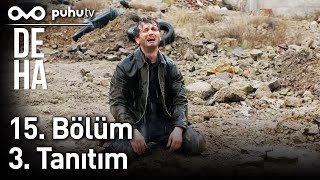 Deha 15. Bölüm 3. Tanıtım