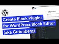 Create WordPress Block Plugins for Block Editor aka Gutenberg