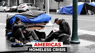 The Dark Underbelly of America's Homelessness Crisis