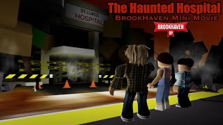 “THE HAUNTED HOSPITAL”🏨~Roblox BrookHaven Mini Movie~True Story😰