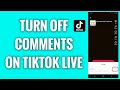 How To Turn Off Comments On TikTok Live