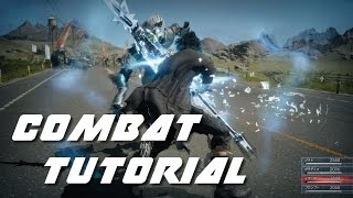 Final Fantasy 15 - Combat Tutorial | All you need to know!