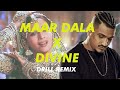 Maar Dala X Divine |Produced/ Remixed By Refix