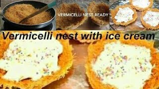 Vermicelli ice cream nest/  semiya nest/vermicelli recipes/vermicelli dessert/vermicelli kunafa nest