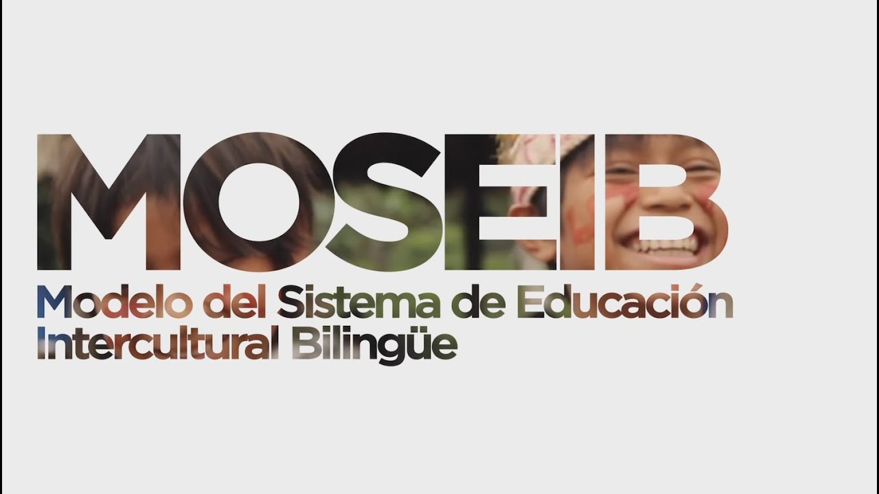 MOSEIB - Modelo Del Sistema De Educación Intercultural Bilingüe. - YouTube