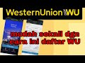 Cara daftar Western Union Hong Kong // WU aplikasi pengiriman uang ke Indonesia dgn cepat