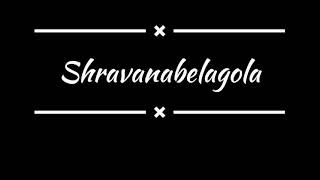 Shravanabelagola | Hassan District | Karnataka Tourism