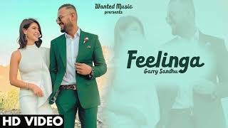 Feelinga (Full Song) Garry Sandhu | Adhi Tape | New Punjabi Songs 2021