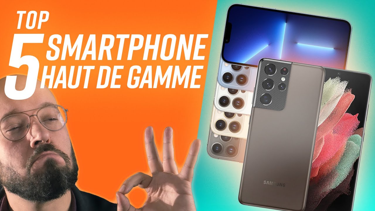 TOP5 : MEILLEUR SMARTPHONE HAUT DE GAMME - YouTube