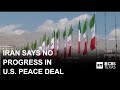 Trump hopeful peace deal with Iran will be reached soon; Iran says “no tangible progress”