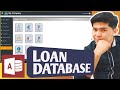 DEMO: LOAN DATABASE created using Ms Access.