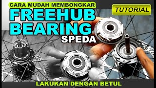 Cara membuka FREEHUB BEARING speda | Mudah kok !