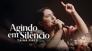 Tainá Pires | Agindo em Silêncio [Cover Larissa Santos]