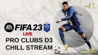 Pro Clubs D3 - FIFA 23 Live on PS5 | Chill Stream