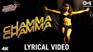 Chamma chamma (lyrics) : Neha Kakkar | Romi Arun |ILkka | Fraud Saiyaan |