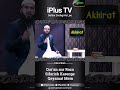 Quran aur Roza Sifarish Karenge Qayamat Mein by Shaikh Arshad  5 Minute Ka Madrasa iPlus TV #shorts