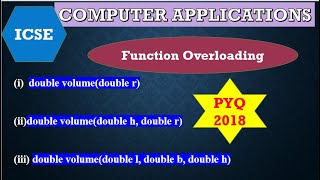 ICSE-2018-Function Overloading||Functions and Constructor
