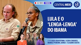 Lula chama de “lenga-lenga” atuação do Ibama frente à perfuração da foz do Amazonas | Central Meio