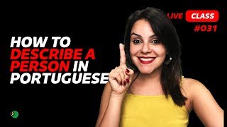 How to Use Verbs Ser and Estar to Describe a Person in Portuguese  |  Learn Portuguese