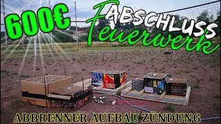 600€ Abschlussfeuerwerk - Aufbau \u0026 Zündung -Traca, DumBum, Tropic, JGWB