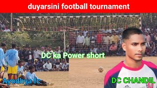 DC chandil 🆚 Ayodhya fc || Duyarsini football match 2025 | दुयारसिनी फुटबॉल टूर्नामेंट 2025