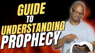 Beginner's Guide to Understanding Prophecy