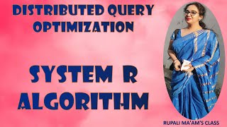 💚🐚13.DISTRIBUTED QUERY OPTIMIZATION :SYSTEM R ALGORITHM💚🐚