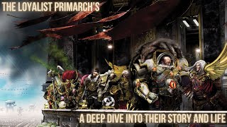 The Loyalist Primarchs: A Deep Dive  ⚔️ #warhammer40k #video