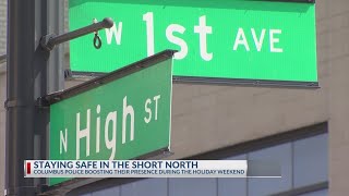 Police boost their presence in Short North during holiday weekend