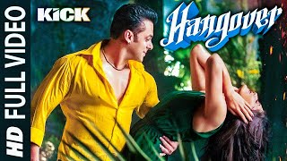 Hangover Full Video Old Song Kick Salman Khan Jacqueline Fernandez Meet Bros Anjjan