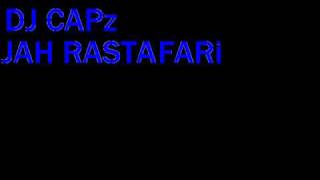 DJ CAPz - JAH RASTAFARi