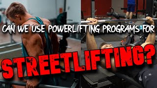 Using POWERLIFTING Programs for STREETLIFTING?