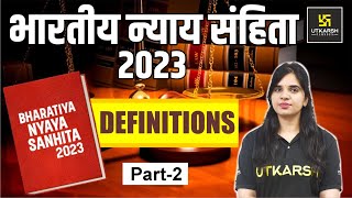 Bharatiya Nyaya Sanhita 2023 definitions Part-2 | Utkarsh Law Classes | Rekha Ma'am