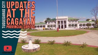 UPDATES at the CAGAYAN PROVINCIAL CAPITOL COMPLEX