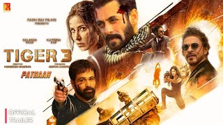 Tiger 3 | Official Trailer | Salman khan | Emraan hashmi | Katrina kaif | Shah rukh khan