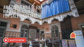 Amazing Jemaa El Fna Riad To Renovate For Sale Marrakech