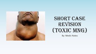 [Short case revision series] Surgery - Toxic multinodular goiter