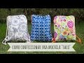 DIY - Confeccionar una mochila estilo saco | How to make a DIY - Confeccionar una mochila estilo saco | How to make a