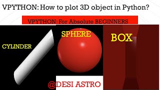 Vpython| How to Plot 3D objects in Python| For Beginners| #python #pythonprogramming #vpython