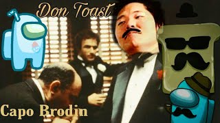 Among US | Don Toast and Capo Brodin a sad story | Toast 4000IQ