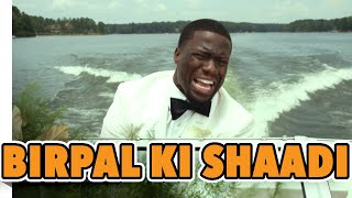 Birpal Ki Shaadi | Desi Funny Dubbing | Kevin Hart Funny Dubbing