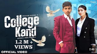 College Kand (Official Video) Masoom Sharma | Kaptaan, Shaan Bindas 21 | New Haryanvi Song