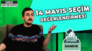 14 Mayıs Seçim Sonuçlarını Değerlendirdik!