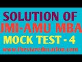 SOLUTION OF JMI/AMU MBA MOCK TEST-4