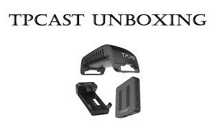 TPCAST wireless adapter FOR VIVE!!!!! Un-boxing.
