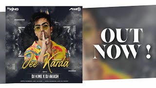 Jee Karr Daa - Remix | Dj King & Akashmuszik | Harrdy Sandhu | Amyra Dastu | New Punjabi song