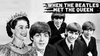 When The Beatles Met The Queen