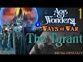 Age of Wonders 4: Ways of War | The Tyrant - 1