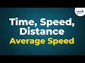 Time Speed Distance Tricks – Average Speed ( GMAT / GRE / CAT / Bank PO / SSC CGL ) Time Speed Distance Tricks – Average Speed ( GMAT / GRE / CAT / Bank PO / SSC CGL )